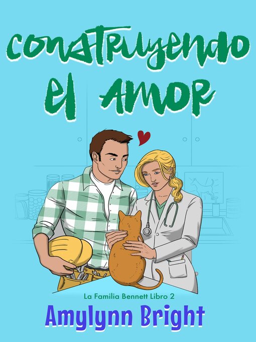Title details for Construyendo el Amor by Amylynn Bright - Available